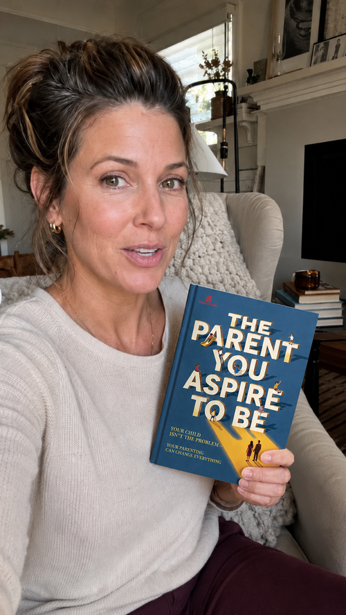 The Parent You Aspire to Be